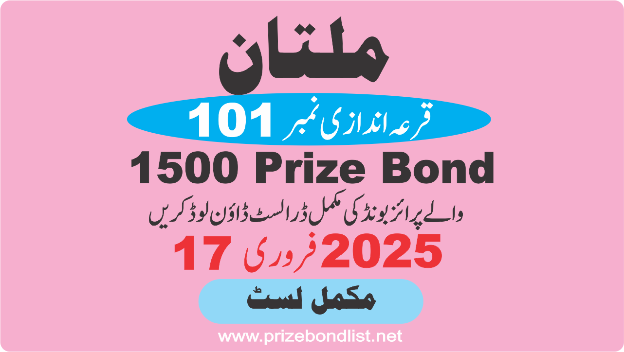 1500 prize bond draw 101 at multan on 17 february 2025 at MULTAN